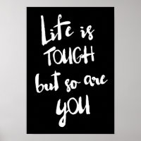 Life is Tough | Modern Calligraphy Poster
