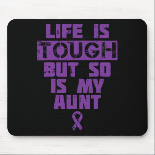 Life Is Tough So Is My Aunt Heimerheimer Disease S Mouse Pad