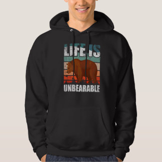Life Is Unbearable Hoodie
