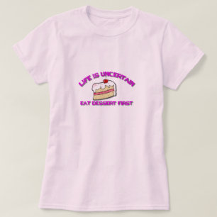 Life is Uncertain T-Shirt