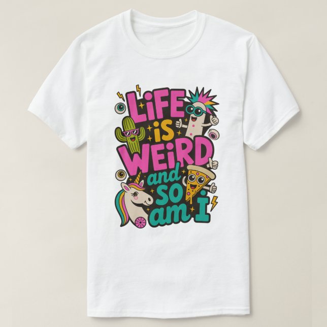 Life is weird and so am I Men's Basic T-Shirt (Design Front)