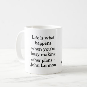 Life is what happens Mug