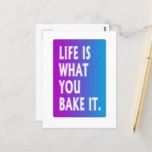 Life is what you bake it postcard