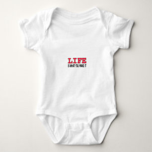 Life Is What You Make It Baby Bodysuit