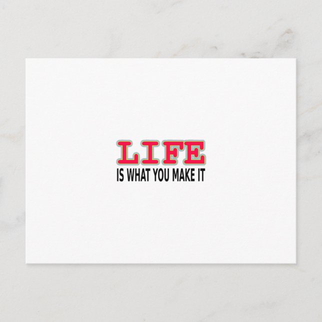 Life Is What You Make It Postcard (Front)