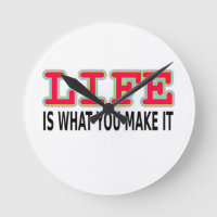 Life Is What You Make It