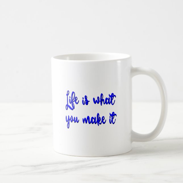 Life Is What You Make It Typography Coffee Mug (Right)