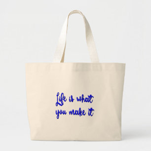 Life Is What You Make It Typography Large Tote Bag