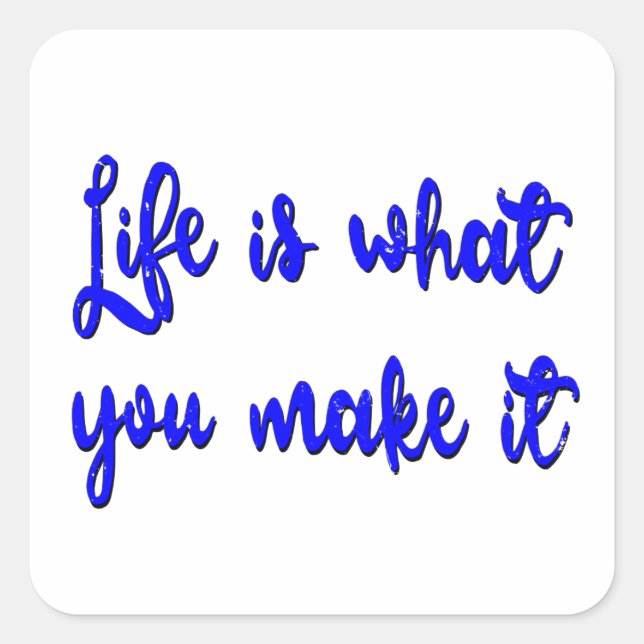 Life Is What You Make It Typography Square Sticker (Front)
