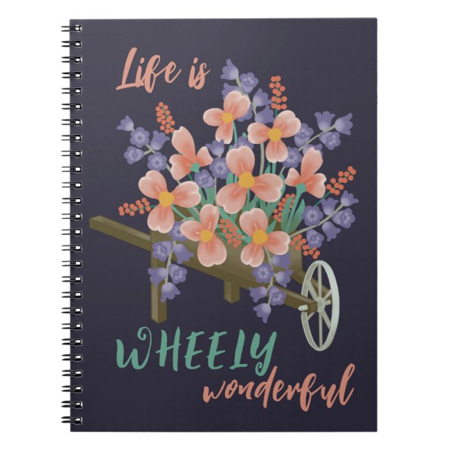 Life is WHEELY wonderful - Inspirational Notebook (Front)