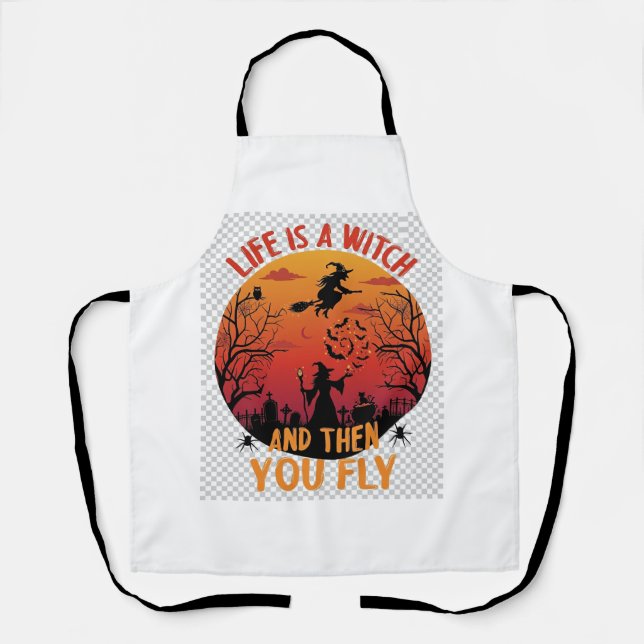 Life Is Witch Then You Fly Halloween Graveyard Bat Apron (Front)