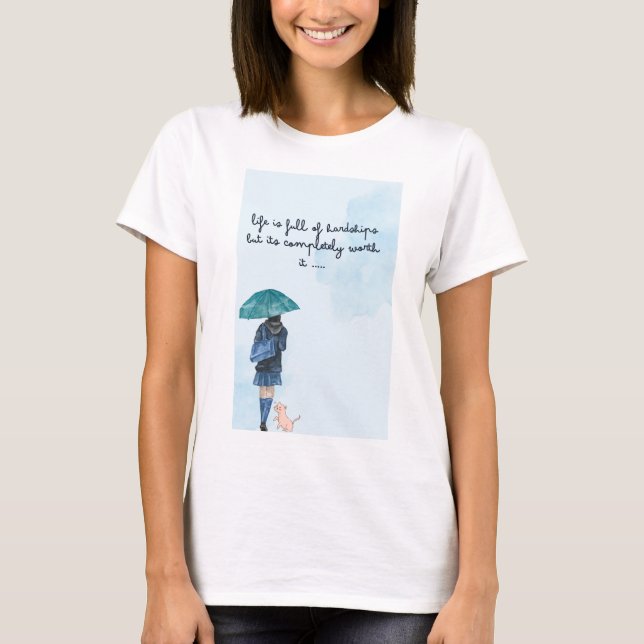 Life Is Worth It – T-shirt (Front)