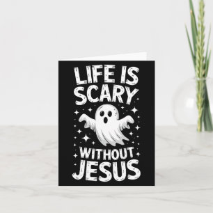 Life Is Y Without Jesus Shirt Christian Halloween Card