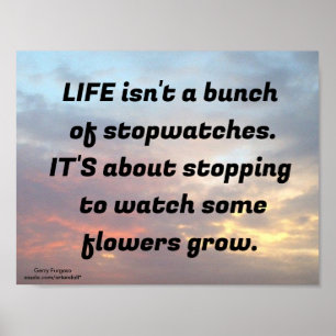 "life Isn't A Bunch of Stopwatches"  Poster