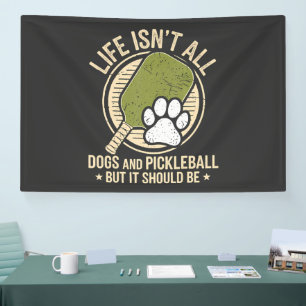 life isn't all dogs and pickleball banner