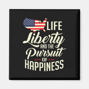 Life Liberty And The Pursuit Of Happiness Magnet