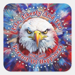 Life, Liberty And The Pursuit Of Red Eagle Firewor Square Sticker