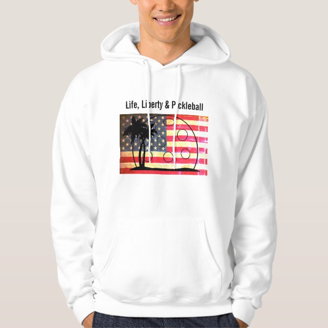 Life Liberty & Pickleball Funny Patriotic Hoodie (Front)
