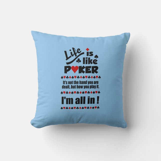 LIFE LIKE POKER custom throw pillow (Front)