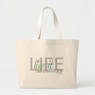 LIFE live it with gratitude Large Tote Bag