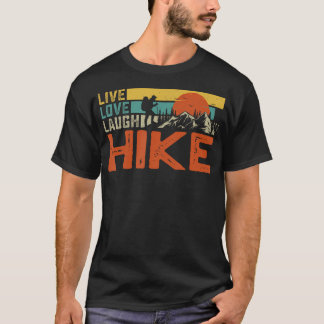 Life Love Laugh Hike - Camping Hiking Outdoors Wea T-Shirt