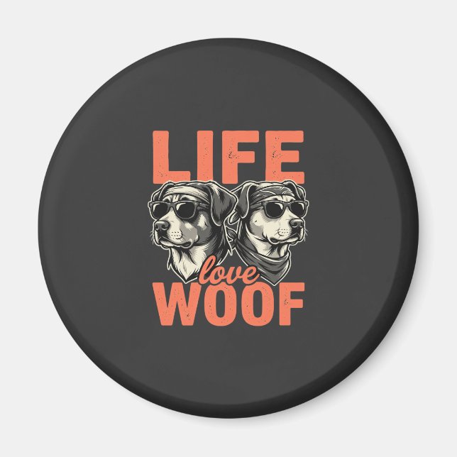 Life Love Woof Dog Lover Magnet (Front)