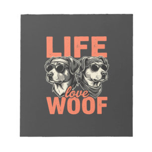 Life Love Woof Dog Lover Notepad