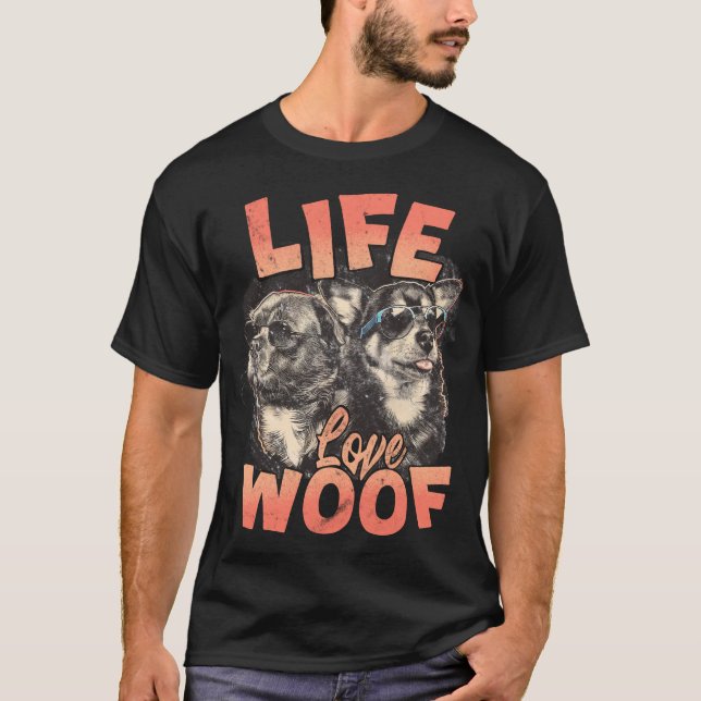 Life Love Woof T-Shirt (Front)
