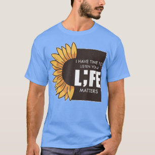 Life Matters Mental Health Sunflower Awareness Lov T-Shirt