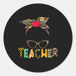 Life Messy Bun Happy First Day Of School Teacher  Classic Round Sticker