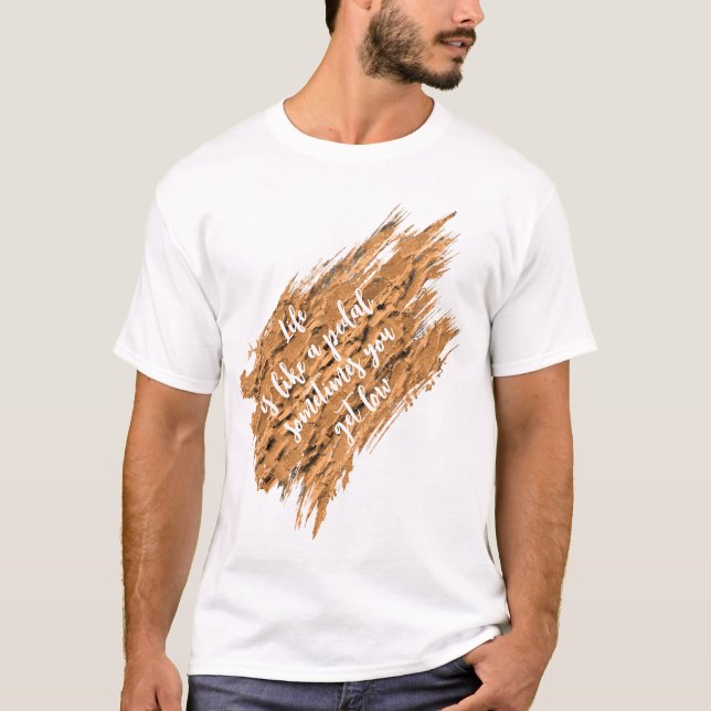 Life Motivational Inspirational Quote T-Shirt (Front)