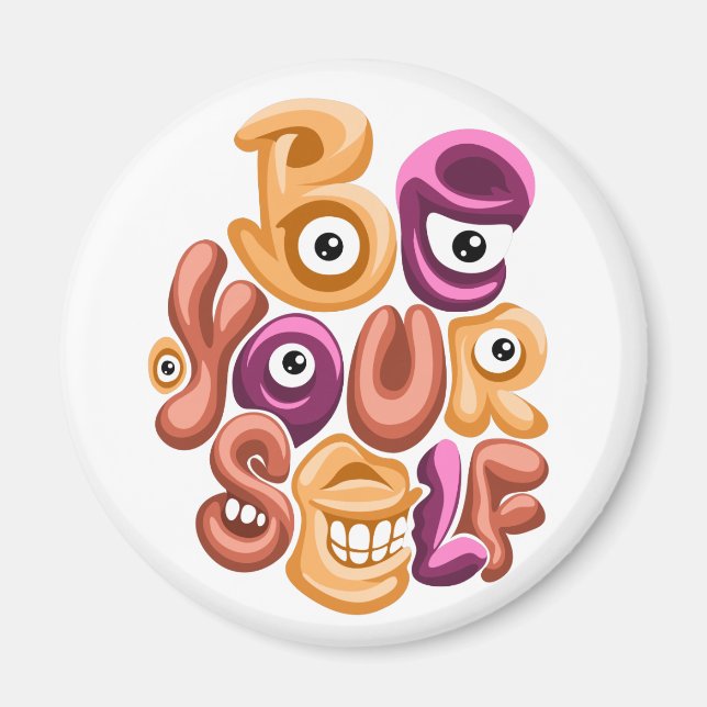 life motto - be yourself graffiti magnet (Front)