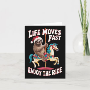Life Moves Fast Sloth On Carousel Horse - Christma Card