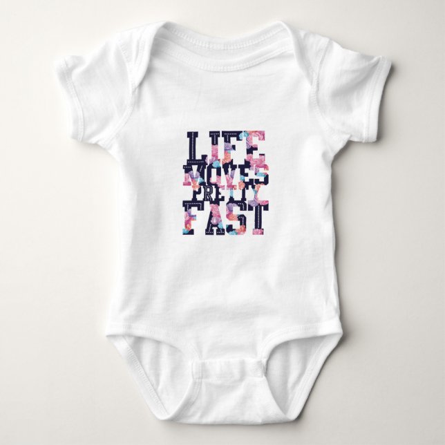 life moves pretty fast baby bodysuit (Front)