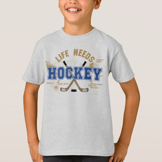 Life Needs Hockey Youth Hockey T-Shirt (Front)