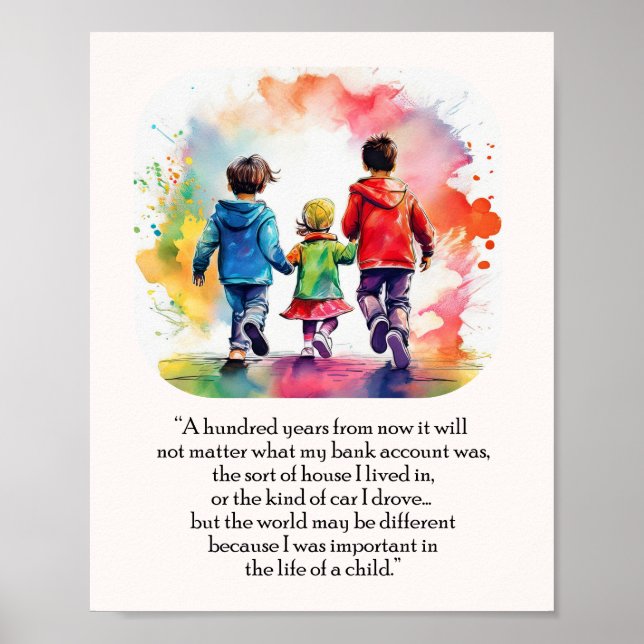 LIFE OF A CHILD= Hundred Years quote Poster (Front)