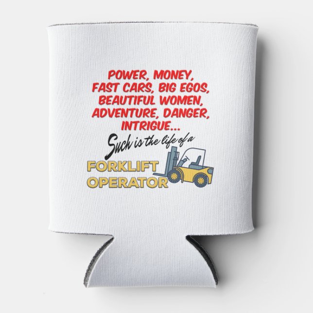 Life of a Forklift Operator Can Cooler (Front)