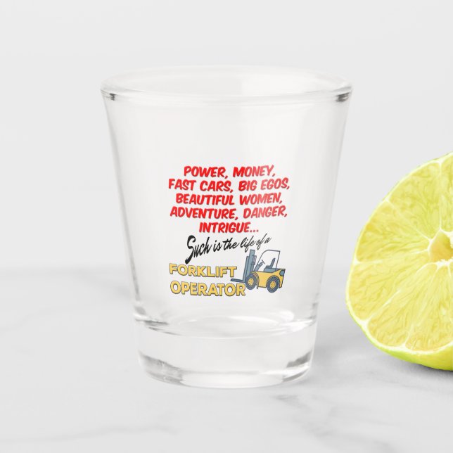 Life of a Forklift Operator Shot Glass (Front)