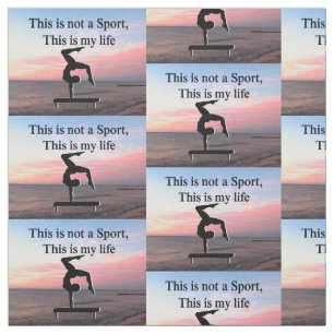 LIFE OF A GYMNAST FABRIC