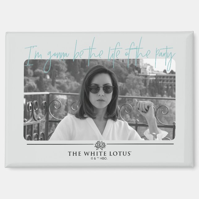 Life of the Party - The White Lotus Magnet (Front)