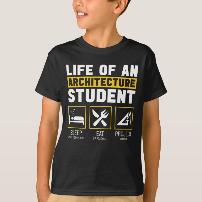 Life On An Architecture Student Architect Job T-Sh T-Shirt (Front)