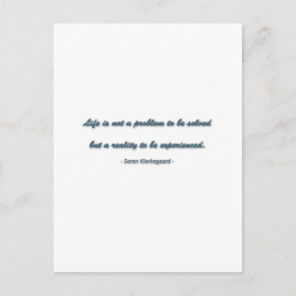 Life Quote by Soren Kierkegaard - Life is not a .. Postcard