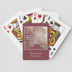 Life Quote custom playing cards