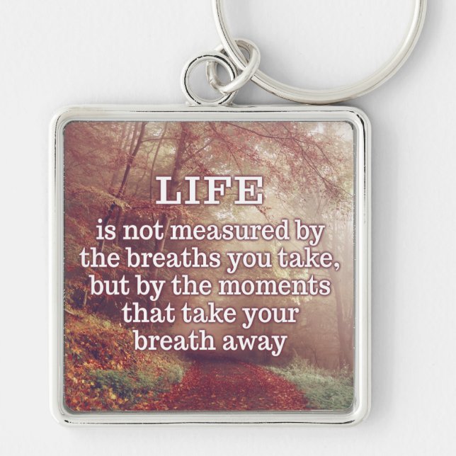 Life Quote key chains (Front)