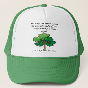 Life Quotes Funny Ball Cap Trucker Hat