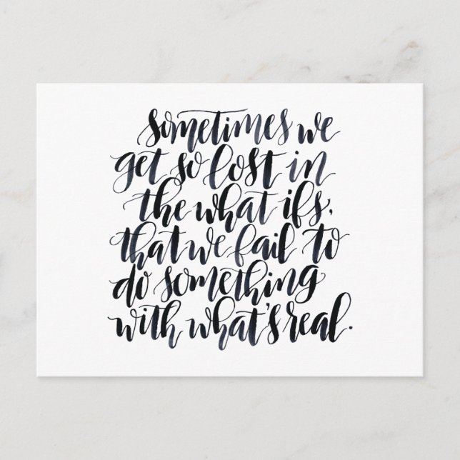 Life Quotes: Sometimes We Get So Lost In The What Postcard (Front)