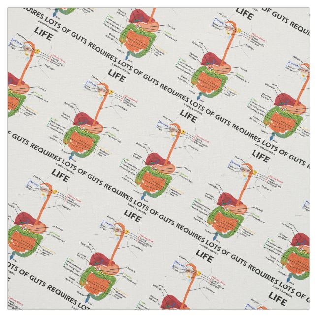 Life Requires Lots Of Guts (Digestive System) Fabric (Swatch)