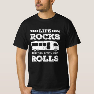 Life Rocks - Funny RV Motorhome Gift T-Shirt