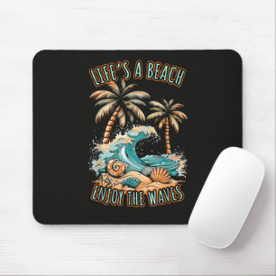 Life´s a Beach Summer Vacation Tropical Beach Mouse Pad