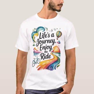Life’s a Journey Enjoy the Ride Inspirational Desi T-Shirt